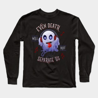 even death will not separate us Long Sleeve T-Shirt